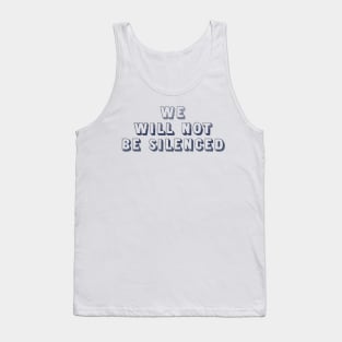 We will not be silenced Tank Top